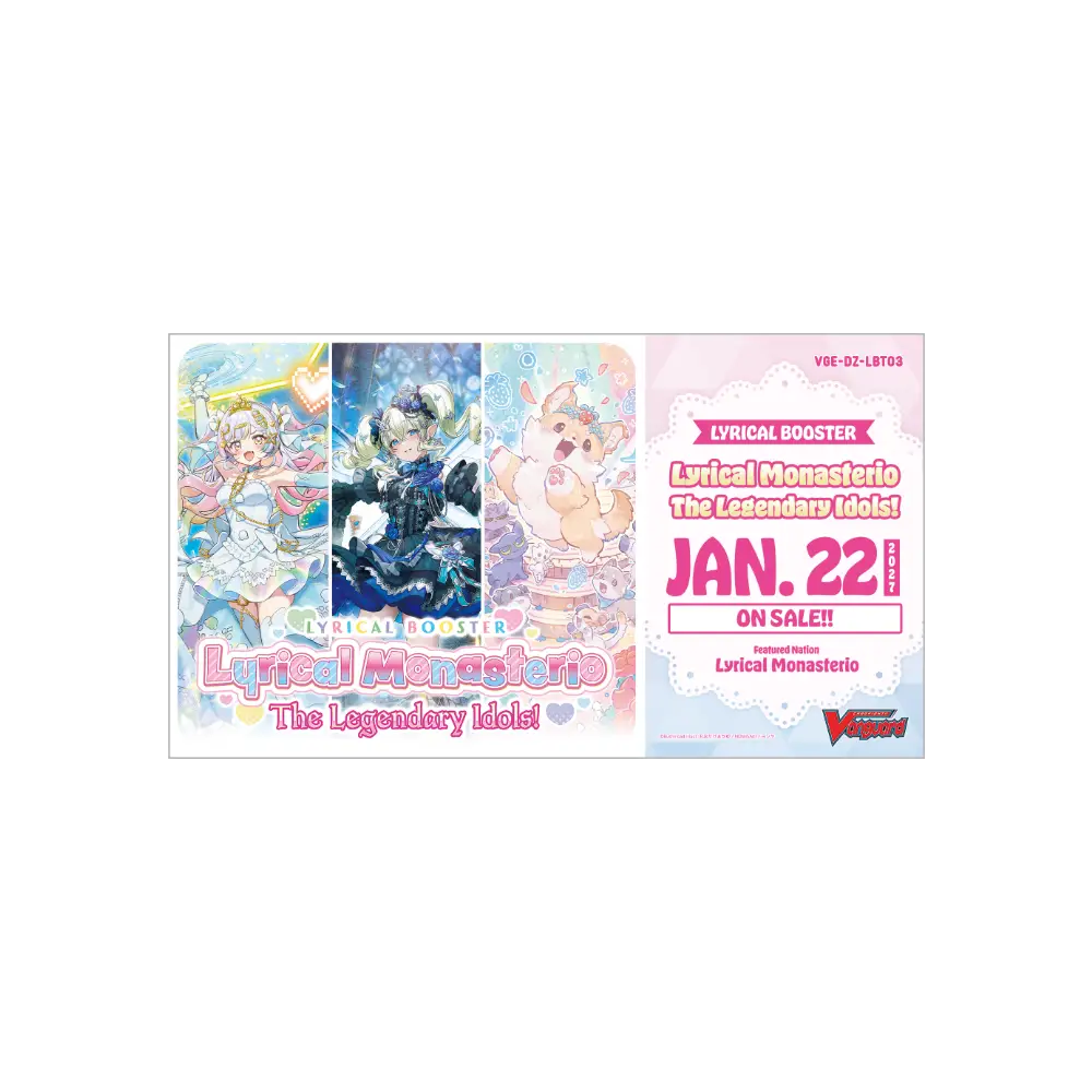 Cardfight Vanguard Lyrical Monasterio The Legendary Idols! RELEASE DATE 1/22/2027